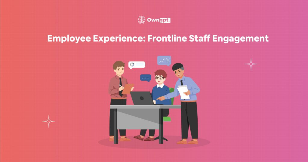 Employee Experience Frontline Staff Engagement